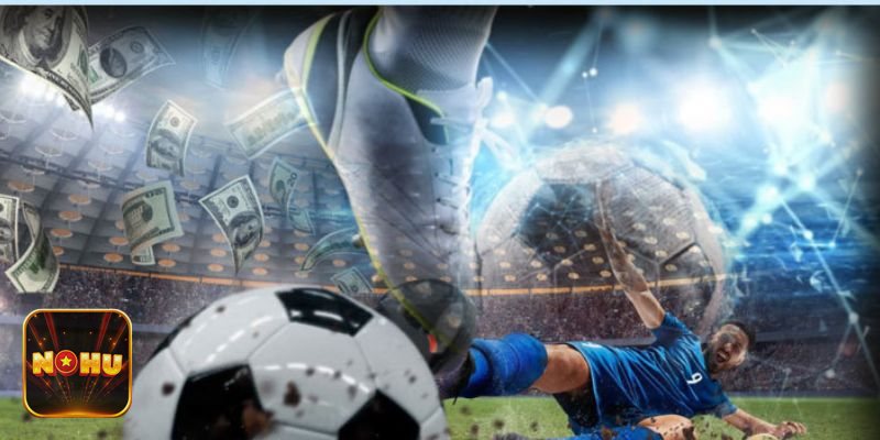 Thể thao NoHu - Trải nghiệm kèo rung và thống kê rõ ràng